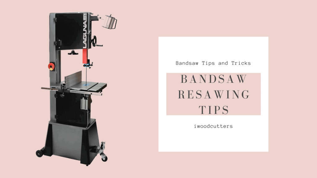bandsaw resawing tips