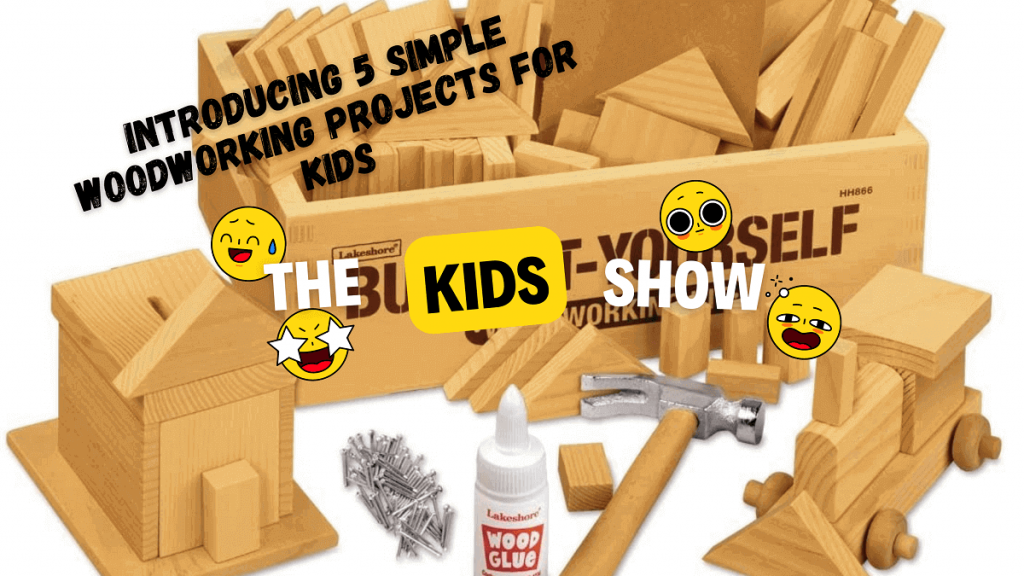 Simple Woodworking Projects for kids